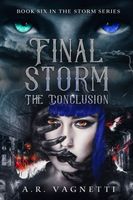 Final Storm... The Conclusion