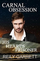 Carnal Obsession: His Heart's Prisoner