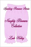 Spanking Romance Stories: Naughty Bloomers Collection