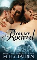 Oh, My Roared