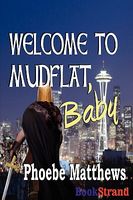 Welcome To Mudflat, Baby