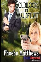 Goldilocks in Mudflat // Goldilocks Hits Town