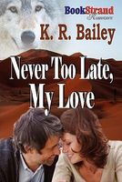 Never Too Late, My Love