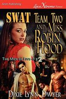 Swat Team Two and Miss Robin Hood