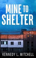 Mine to Shelter