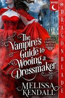 The Vampire's Guide to Wooing a Dressmaker