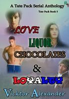 Love, Liquor, Chocolates & Loyalty