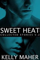 Sweet Heat: Collected Stories, Volume 2