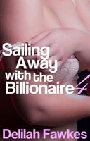 Sailing Away with the Billionaire, Part 4