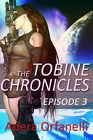 The Tobine Chronicles Episode 3