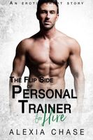 The Flip Side of Personal Trainer