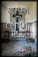 Return to Century Hill