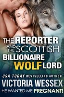 The Reporter and the Scottish Billionaire Wolf Lord