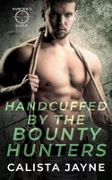 Handcuffed by the Bounty Hunters