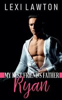 My Best Friend's Father: Ryan