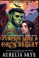 Pumpkin Spice & Orc's Delight