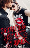 Seducing My Sister's Stalker
