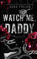 Watch Me, Daddy